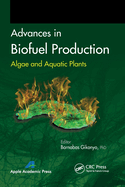Advances in Biofuel Production: Algae and Aquatic Plants