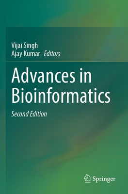 Advances in Bioinformatics - Singh, Vijai (Editor), and Kumar, Ajay (Editor)