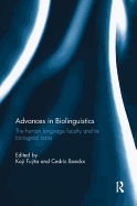 Advances in Biolinguistics: The Human Language Faculty and its Biological Basis