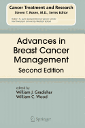 Advances in Breast Cancer Management - Gradishar, William J (Editor), and Wood, M D William C (Editor)