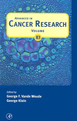 Advances in Cancer Research: Volume 83 - Vande Woude, George F (Editor), and Klein, George (Editor)