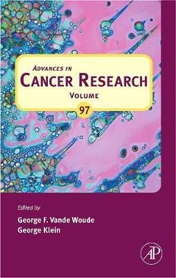 Advances in Cancer Research: Volume 97 - Vande Woude, George F (Editor), and Klein, George (Editor)
