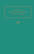 Advances in Carbohydrate Chemistry and Biochemistry: Volume 48