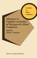 Advances in Catalytic Activation of Dioxygen by Metal Complexes