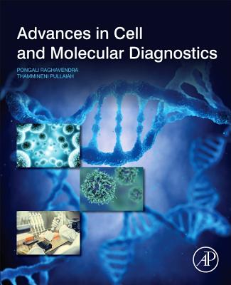 Advances in Cell and Molecular Diagnostics - Raghavendra, P.B., and Pullaiah, T., PhD