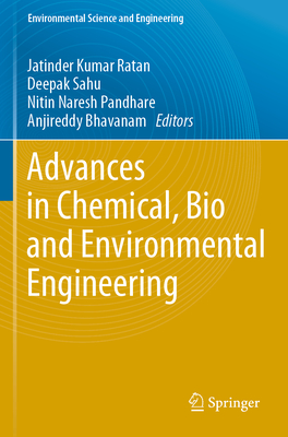 Advances in Chemical, Bio and Environmental Engineering - Ratan, Jatinder Kumar (Editor), and Sahu, Deepak (Editor), and Pandhare, Nitin Naresh (Editor)