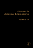 Advances in Chemical Engineering: Volume 33