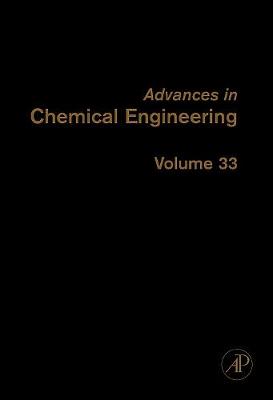 Advances in Chemical Engineering: Volume 33 - Marin, Guy B (Editor)
