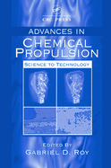 Advances in Chemical Propulsion: Science to Technology