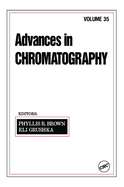 Advances in Chromatography: Volume 35