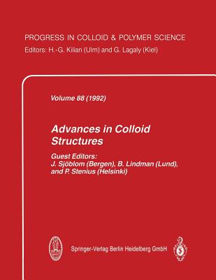 Advances in Colloid Structures - Sj�blom, Johan (Guest editor), and Lindman, Bj�rn (Guest editor), and Stenius, Per (Guest editor)
