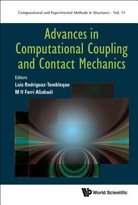 Advances In Computational Coupling And Contact Mechanics - Rodriguez-tembleque, Luis (Editor), and Aliabadi, M H Ferri (Editor)