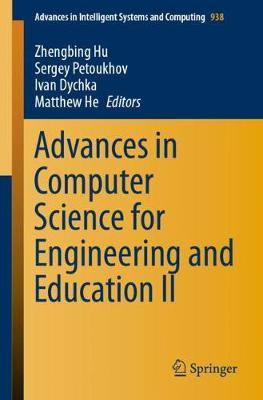 Advances in Computer Science for Engineering and Education II - Hu, Zhengbing (Editor), and Petoukhov, Sergey (Editor), and Dychka, Ivan (Editor)