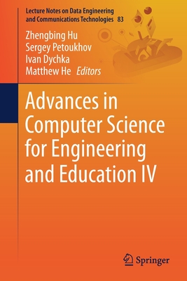 Advances in Computer Science for Engineering and Education IV - Hu, Zhengbing (Editor), and Petoukhov, Sergey (Editor), and Dychka, Ivan (Editor)