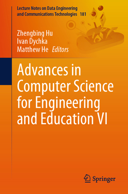 Advances in Computer Science for Engineering and Education VI - Hu, Zhengbing (Editor), and Dychka, Ivan (Editor), and He, Matthew (Editor)