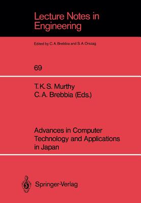 Advances in Computer Technology and Applications in Japan - Murthy, Thirwalam K S (Editor), and Brebbia, Carlos a (Editor)