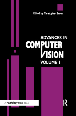 Advances in Computer Vision: Volume 1 - Brown, Christopher, Dr. (Editor)