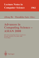 Advances in Computing Science - Asian 2000: 6th Asian Computing Science Conference Penang, Malaysia, November 25-27, 2000 Proceedings