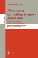 Advances in Computing Science - Asian 2003, Programming Languages and Distributed Computation: 8th Asian Computing Science Conference, Mumbai, India, December 10-14, 2003, Proceedings - Saraswat, Vijay A (Editor)