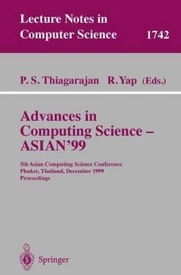 Advances in Computing Science - Asian'99 - Thiagarajan, P S (Editor), and Yap, Roland (Editor)