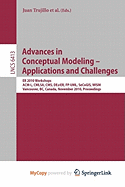 Advances in Conceptual Modeling - Applications and Challenges - Trujillo, Juan (Editor), and Dobbie, Gillian (Editor), and Kangassalo, Hannu (Editor)