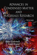 Advances in Condensed Matter & Materials Research Volume 8.