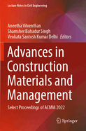 Advances in Construction Materials and Management: Select Proceedings of ACMM 2022