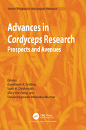 Advances in Cordyceps Research: Prospects and Avenues