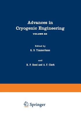 Advances in Cryogenic Engineering: Volume 22 - Timmerhaus, K (Editor)