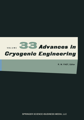 Advances in Cryogenic Engineering - Timmerhaus, K.D. (Editor), and Fast, R.W. (Editor), and Reed, Richard (Editor)