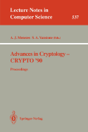 Advances in Cryptology - Crypto '90: Proceedings
