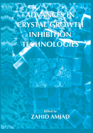Advances in Crystal Growth Inhibition Technologies