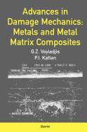 Advances in Damage Mechanics: Metals and Metal Matrix Composites