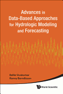 Advances In Data-based Approaches For Hydrologic Modeling And Forecasting