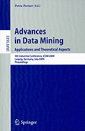 Advances in Data Mining: Applications and Theoretical Aspects