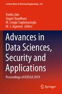 Advances in Data Sciences, Security and Applications: Proceedings of Icdssa 2019
