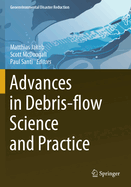Advances in Debris-Flow Science and Practice