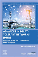 Advances in Delay-Tolerant Networks (Dtns): Architecture and Enhanced Performance