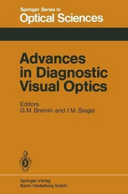 Advances in Diagnostic Visual Optics - Breinin, G M (Editor), and Siegel, I M (Editor)