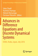 Advances in Difference Equations and Discrete Dynamical Systems: Icdea, Osaka, Japan, July 2016