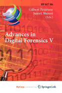 Advances in Digital Forensics V - Peterson, Gilbert (Editor), and Shenoi, Sujeet (Editor)