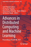 Advances in Distributed Computing and Machine Learning: Proceedings of ICADCML 2021