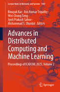 Advances in Distributed Computing and Machine Learning: Proceedings of Icadcml 2025, Volume 2