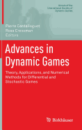 Advances in Dynamic Games: Theory, Applications, and Numerical Methods for Differential and Stochastic Games