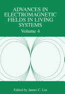Advances in Electromagnetic Fields in Living Systems