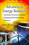 Advances in Energy Research: Distributed Generations Systems Integrating Renewable Energy Resources