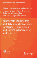 Advances in Evolutionary and Deterministic Methods for Design, Optimization and Control in Engineering and Sciences