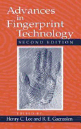 Advances in Fingerprint Technology, Second Edition - Lee, Henry C, Dr., MD (Editor), and Ramotowski, Robert (Editor), and Gaensslen, R E (Editor)
