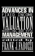 Advances in Fixed Income Valuation Modeling and Risk Management