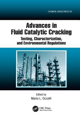 Advances in Fluid Catalytic Cracking: Testing, Characterization, and Environmental Regulations - Occelli, Mario L. (Editor)